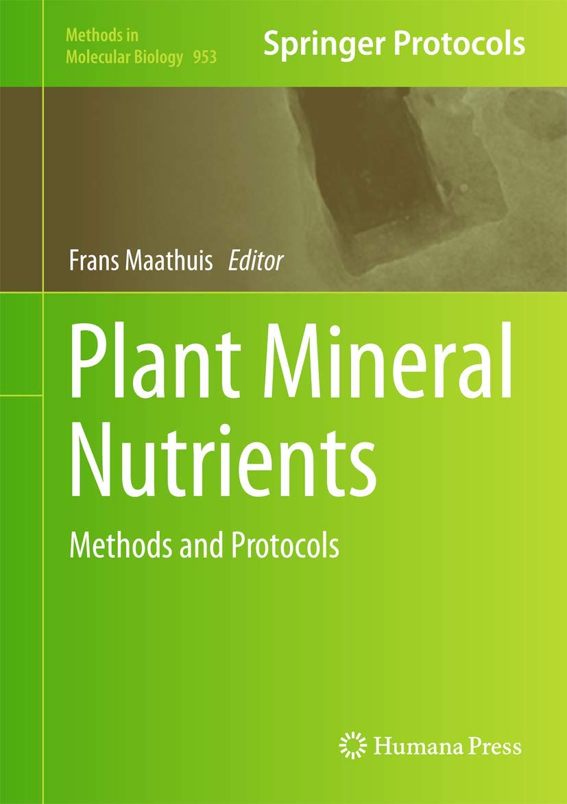 Plant Mineral Nutrients: Methods And Protocols (Methods In Molecular Biology, 953),Used