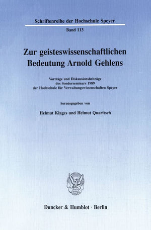 Zur Geisteswissenschaftlichen Bedeutung Arnold Gehlens: Vortrage Und Diskussionsbeitrage Des Sonderseminars 1989 Der Hochschule ,New