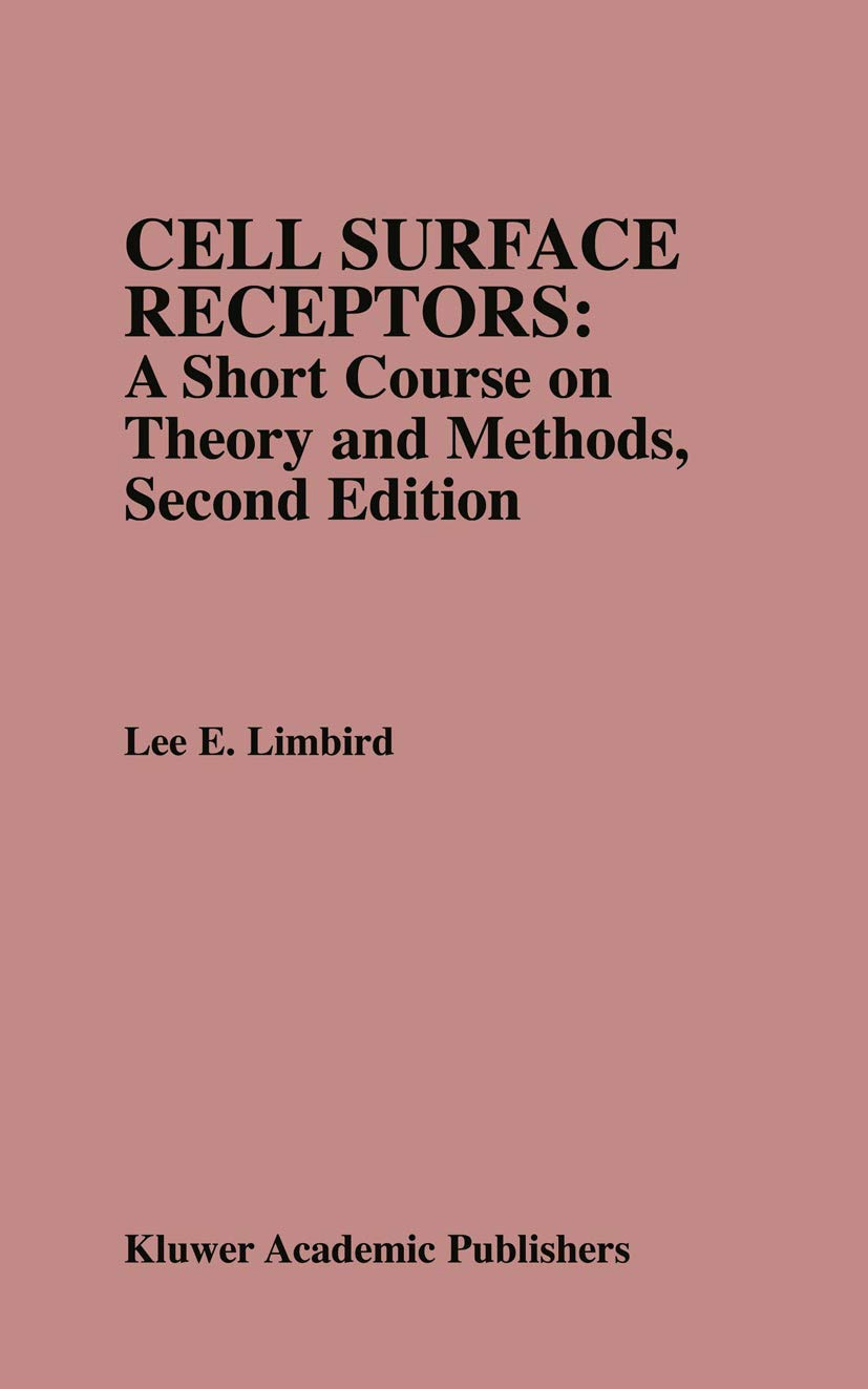 Cell Surface Receptors: A Short Course on Theory and Methods: A Short Course on Theory and Methods,New