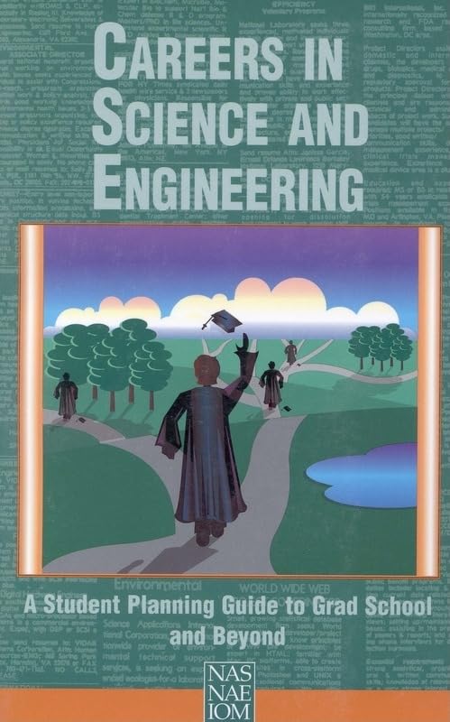 Careers in Science and Engineering: A Student Planning Guide to Grad School and Beyond,Used