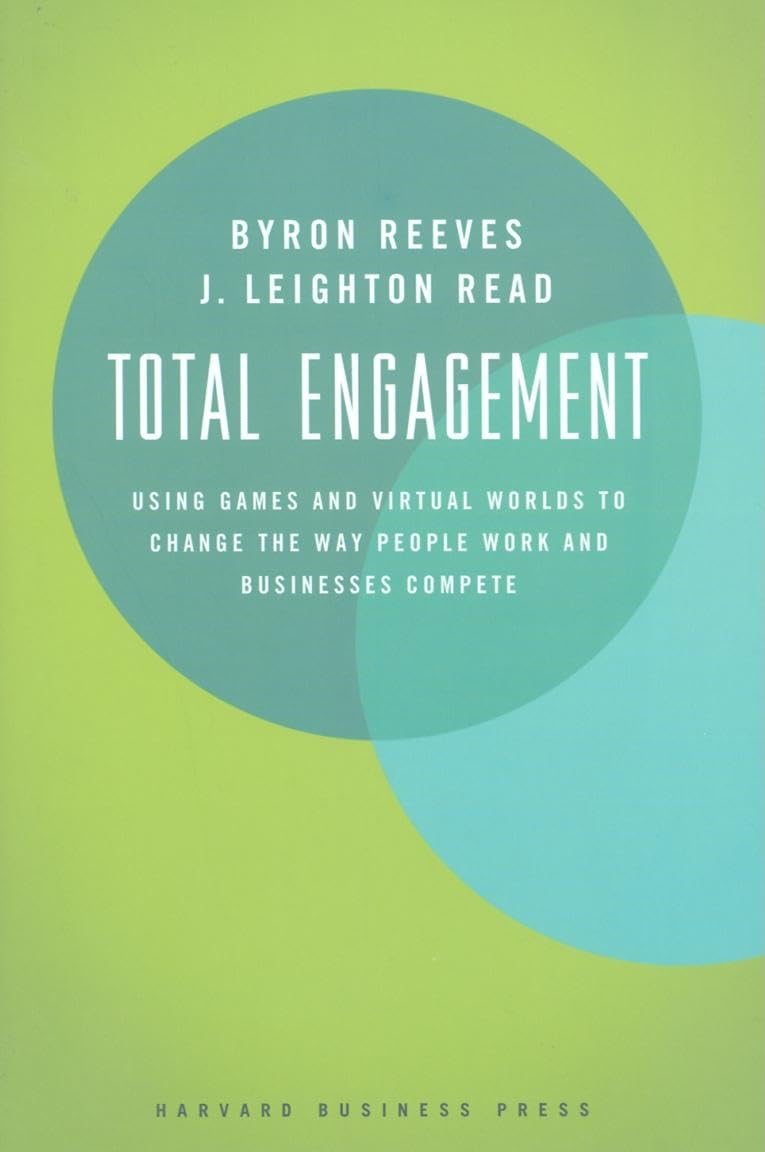 Total Engagement: How Games and Virtual Worlds Are Changing the Way People Work and Businesses Compete,Used