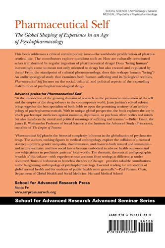 Pharmaceutical Self: The Global Shaping Of Experience In An Age Of Psychopharmacology (School For Advanced Research Advanced Sem,Used