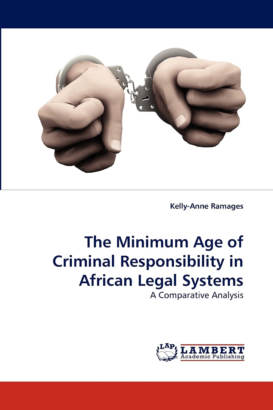 The Minimum Age of Criminal Responsibility in African Legal Systems: A Comparative Analysis,Used