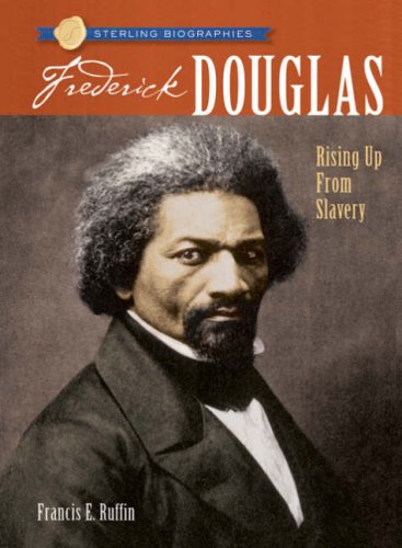 Frederick Douglass: Rising Up from Slavery (Sterling Biographies),Used