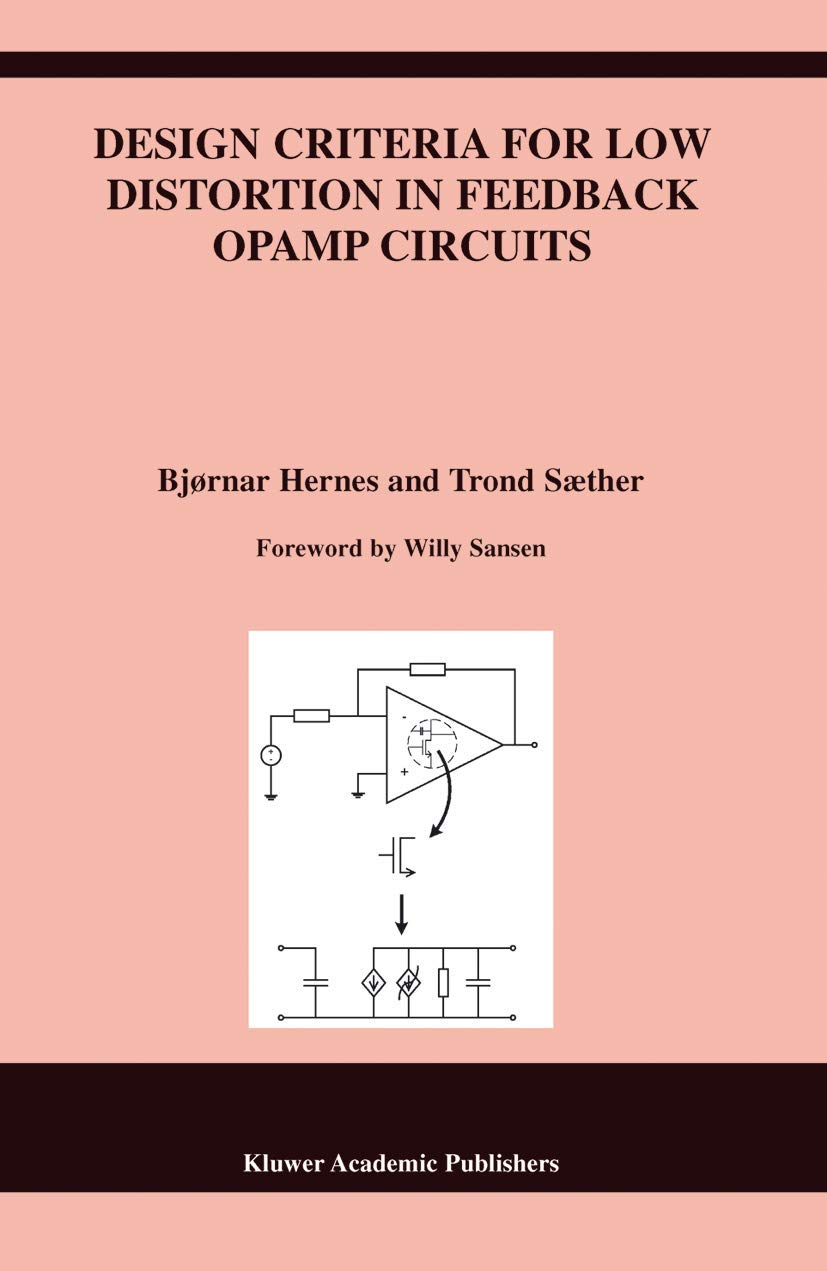 Design Criteria for Low Distortion in Feedback Opamp Circuits (The Springer International Series in Engineering and Computer Sci,Used