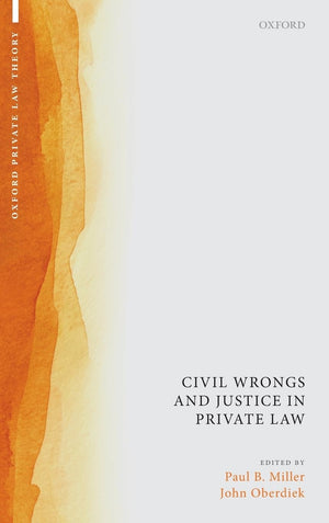 Civil Wrongs and Justice in Private Law (Oxford Private Law Theory),Used