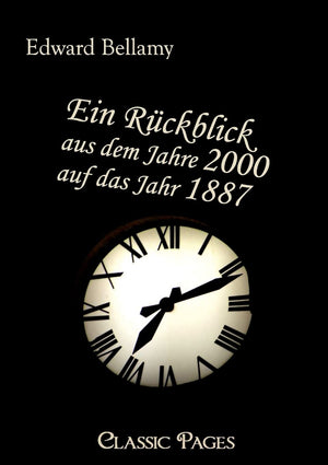Ein Ruckblick Aus Dem Jahre 2000 Auf Das Jahr 1887 (Classic Pages) (German Edition),Used