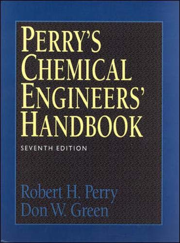 Perry s Chemical Engineers  Handbook