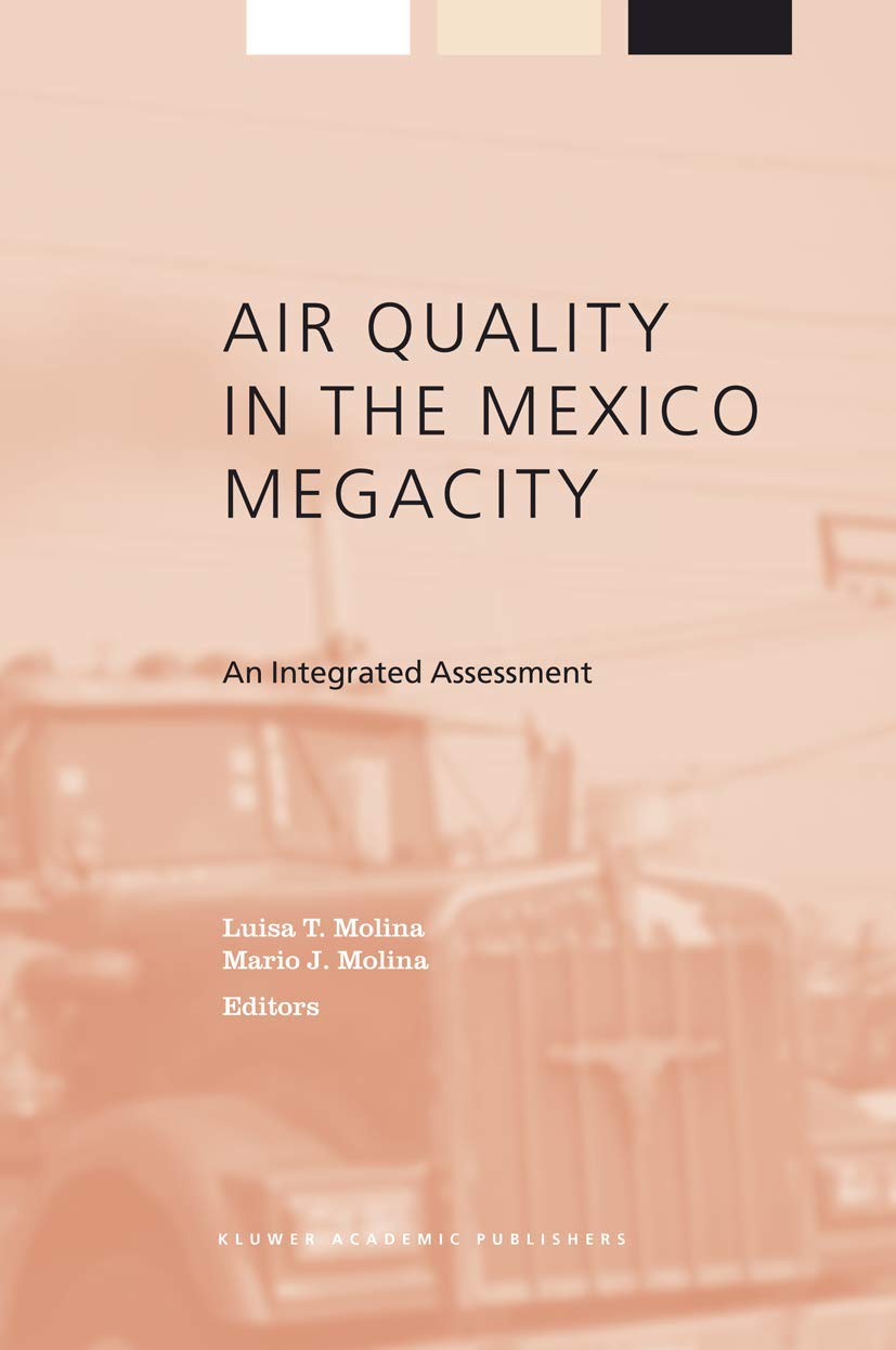 Air Quality in the Mexico Megacity: An Integrated Assessment (Alliance for Global Sustainability Bookseries, 2),Used
