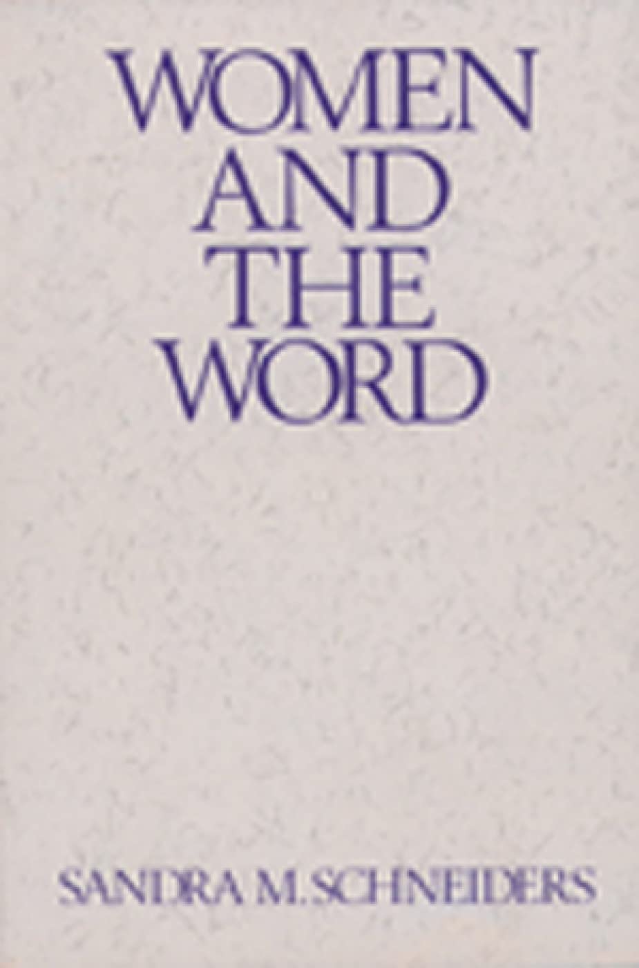 Women And The Word: The Gender Of God In The New Testament And The Spirituality Of Women (Madeleva Lecture In Spirituality),Used