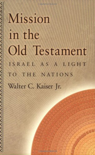 Mission in the Old Testament: Israel as a Light to the Nations,Used