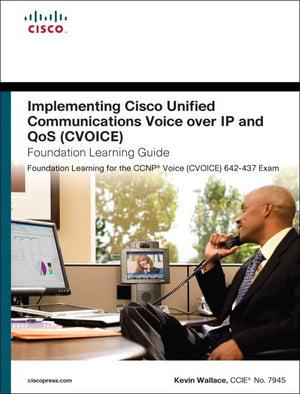 Implementing Cisco Unified Communications Voice over Ip and Qos Cvoice Foundation Learning Guide (Foundation Learning Guide Seri,Used
