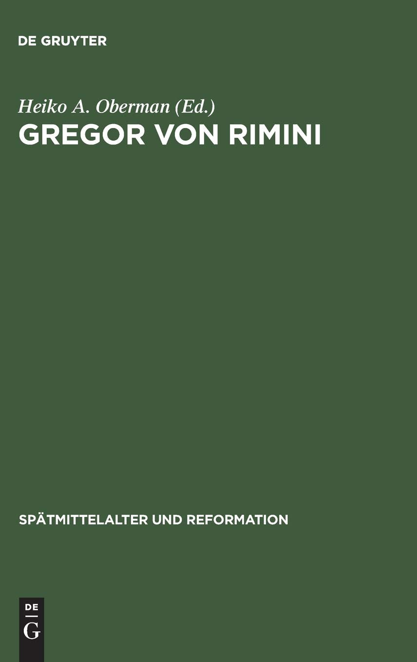Gregor von Rimini (Sptmittelalter Und Reformation) (German Edition),Used