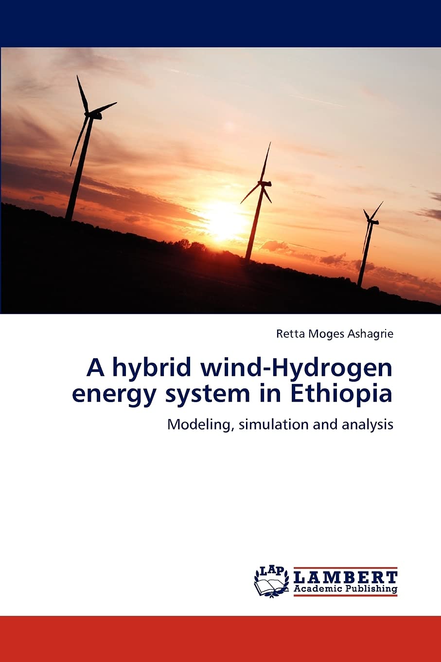 A hybrid windHydrogen energy system in Ethiopia: Modeling, simulation and analysis,Used