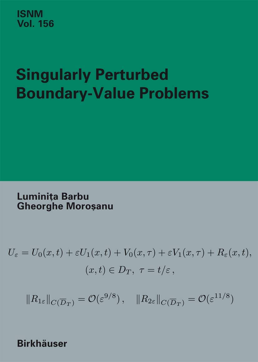Singularly Perturbed BoundaryValue Problems (International Series of Numerical Mathematics, 156),Used