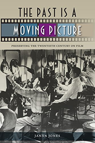 The Past Is A Moving Picture: Preserving The Twentieth Century On Film,Used