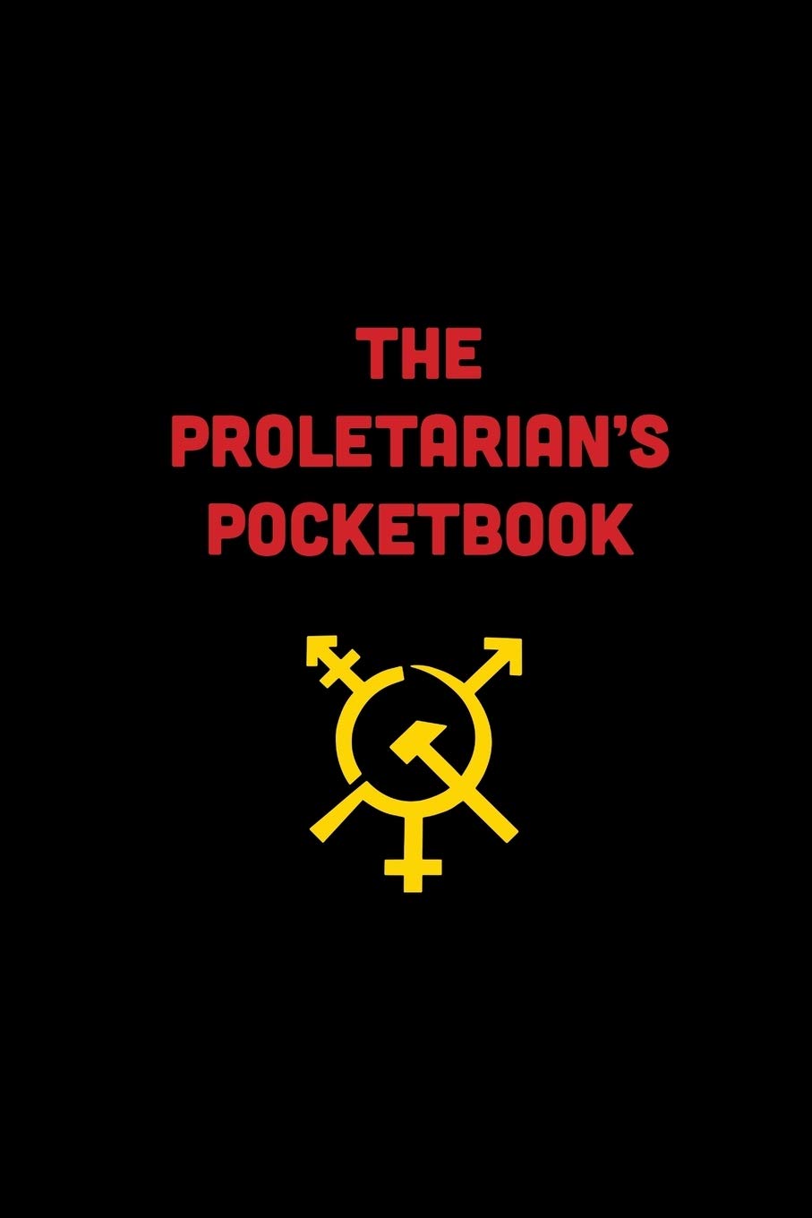 The Proletarian'S Pocketbook (Radical Reprint)
