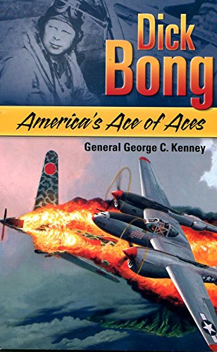Dick Bong: America s Ace of Aces