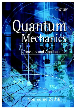 Quantum Mechanics: Concepts and Applications,New