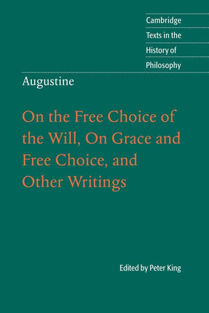 Augustine: On the Free Choice of the Will, On Grace and Free Choice, and Other Writings (Cambridge Texts in the History of Philo,Used