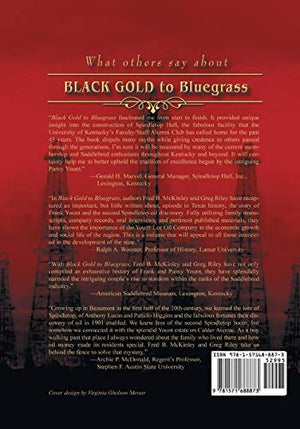 Black Gold To Bluegrass: From The Oil Fields Of Texas To Spindletop Farm Of Kentucky,Used