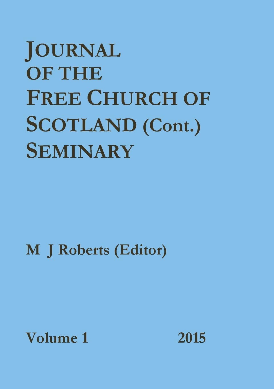 Journal of the Free Church of Scotland (Cont.) Seminary,Used