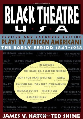 Black Theatre USA Revised and Expanded Edition, Vol. 1 : Plays by African Americans, The Early Period 1847 to 1938,Used