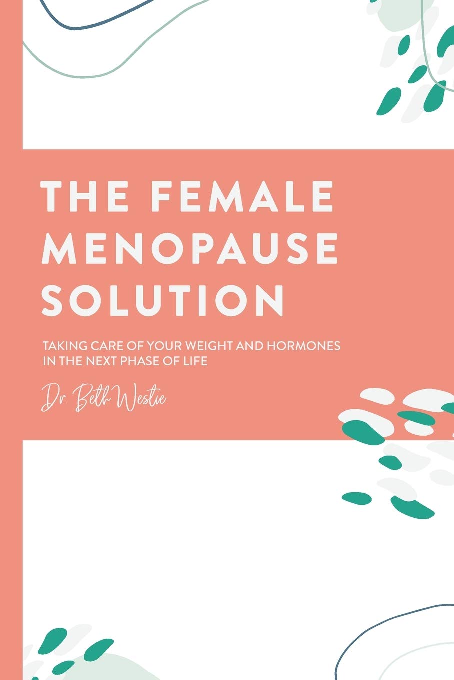 The Female Menopause Solution: Taking Control of Your Weight and Hormones in the Next Phase of Life,Used