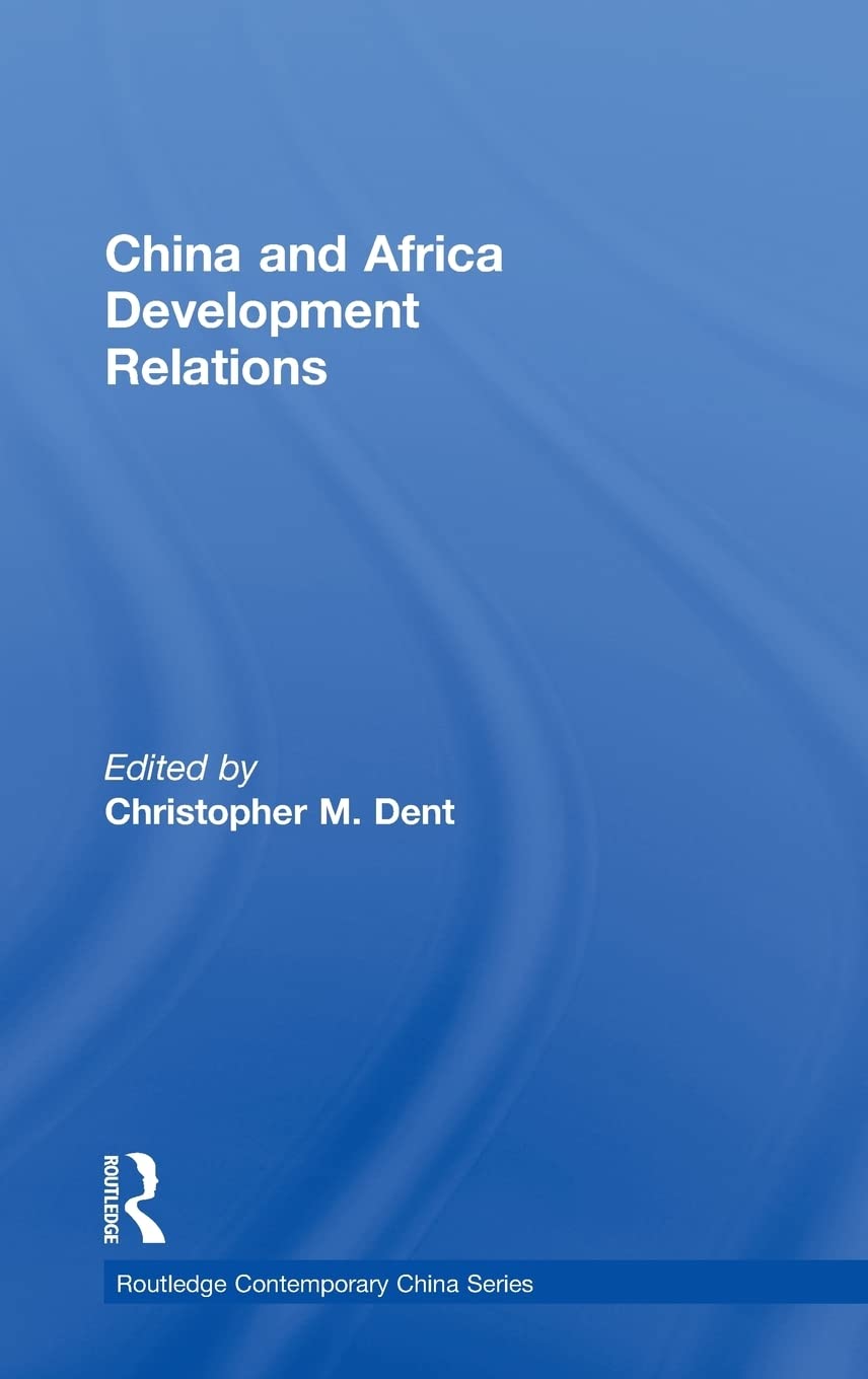 China And Africa Development Relations (Routledge Contemporary China Series),Used