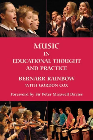 Music in Educational Thought and Practice: A Survey from 800 BC (Classic Texts in Music Education, 23),New