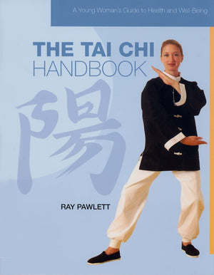 The Tai Chi Handbook (A Young Woman's Guide to Health and Wellbeing),Used