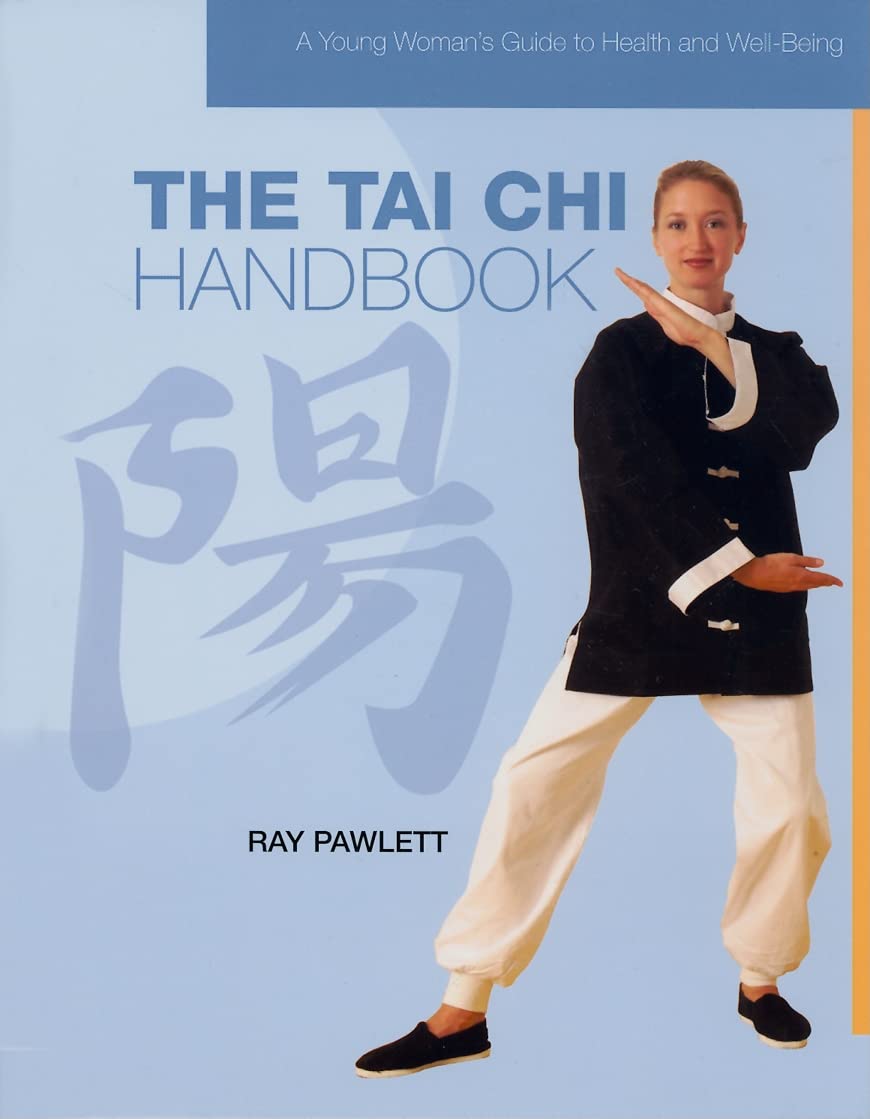 The Tai Chi Handbook (A Young Woman's Guide to Health and Wellbeing),Used