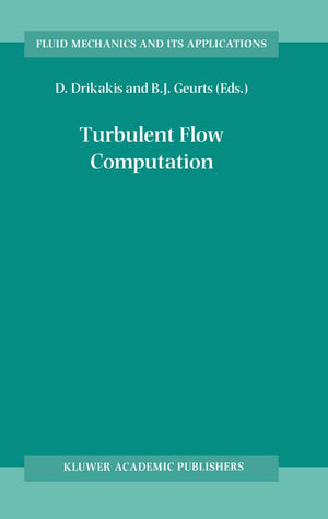 Turbulent Flow Computation (Fluid Mechanics And Its Applications, 66),Used
