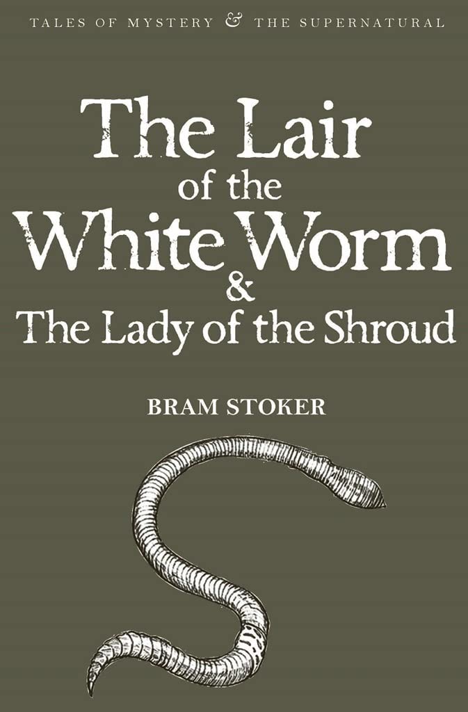 The Lair Of The White Worm And The Lady Of The Shroud
