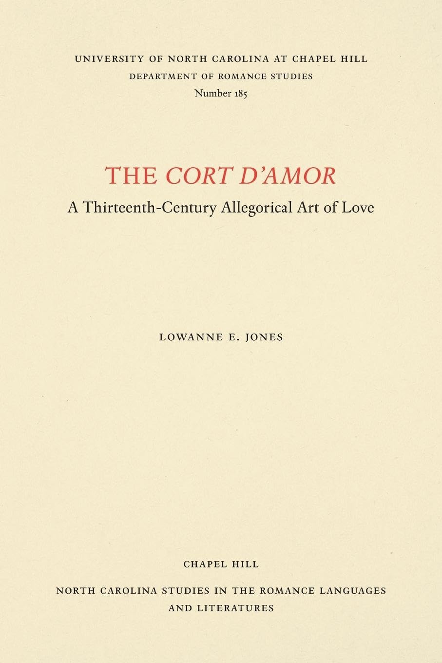 The Cort D'Amor: A Thirteenthcentury Allegorical Art Of Love (North Carolina Studies In The Romance Languages And Literatures, ,Used