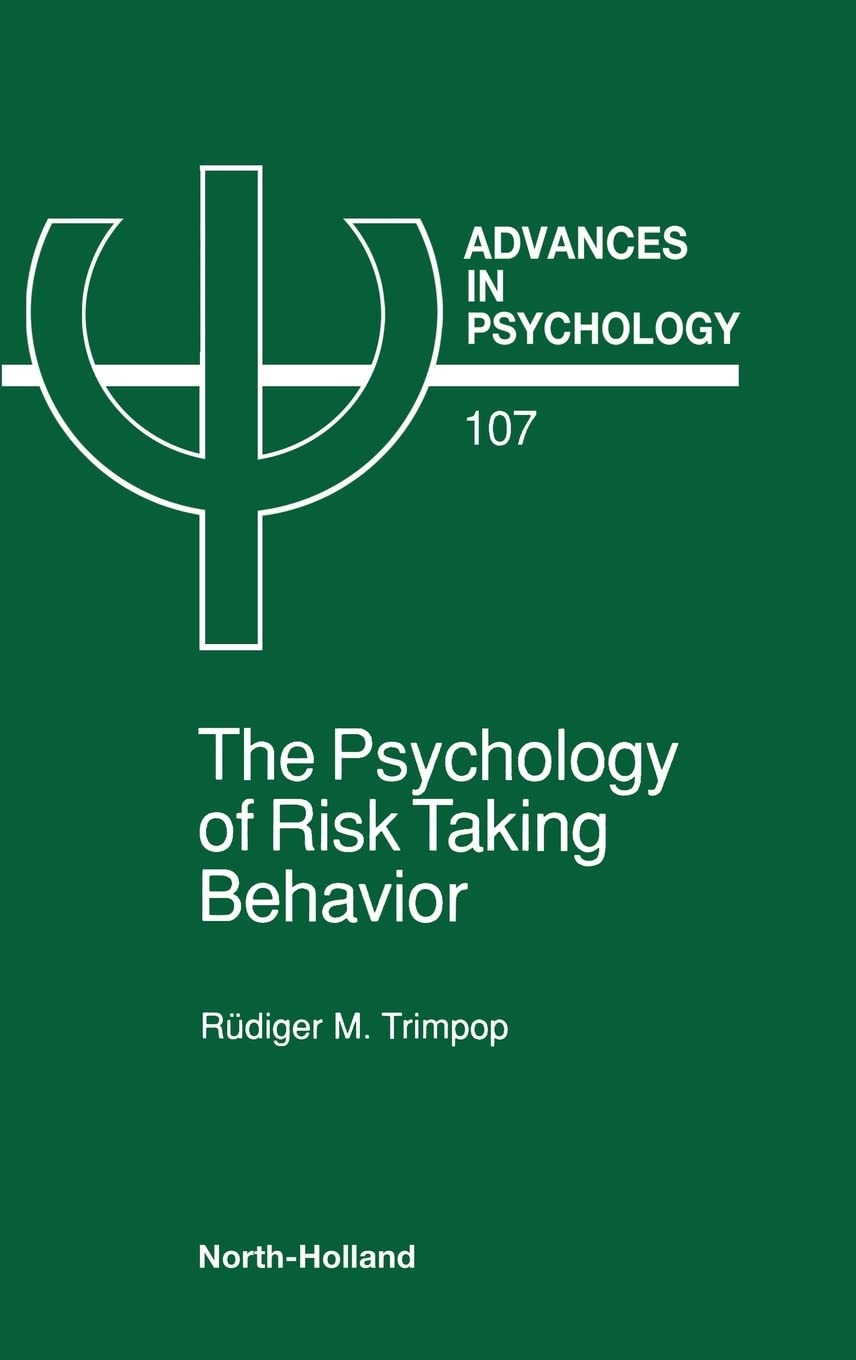 The Psychology of Risk Taking Behavior (Volume 107) (Advances in Psychology, Volume 107),Used