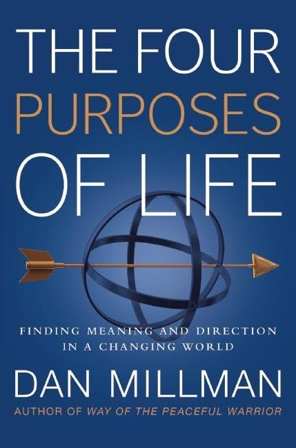 The Four Purposes of Life: Finding Meaning and Direction in a Changing World,New