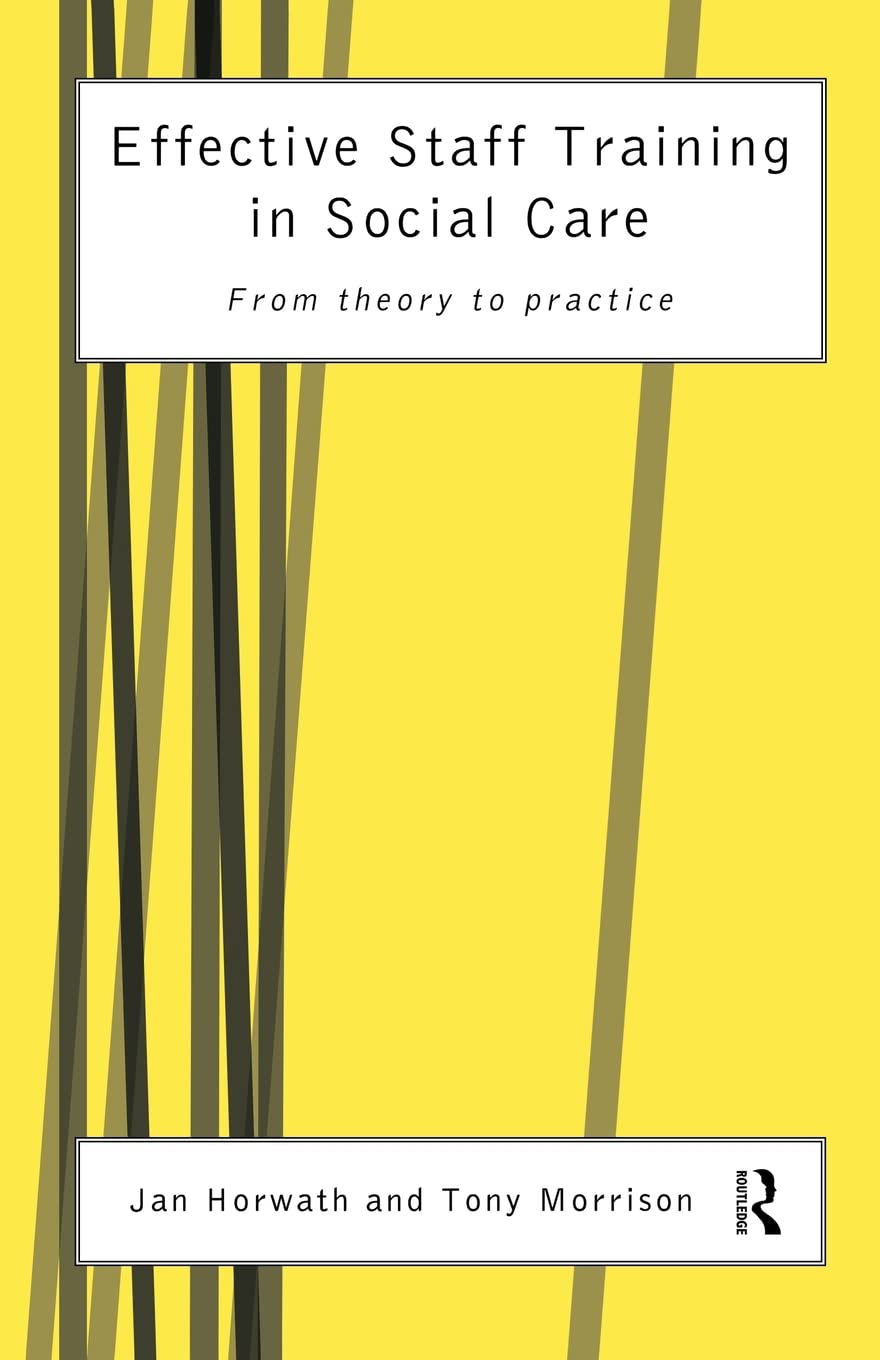 Effective Staff Training In Social Care: From Theory To Practice,Used