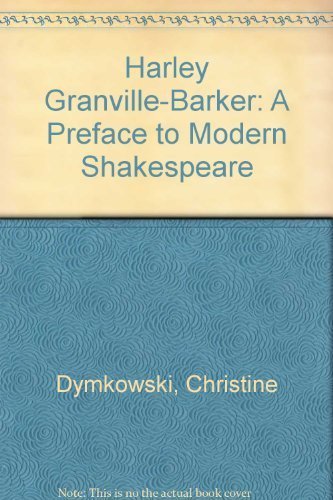 Harley Granville Barker: A Preface to Modern Shakespeare,Used