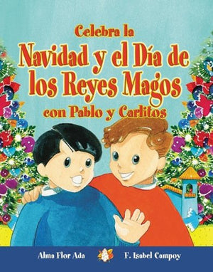 Celebra La Navidad Y El Dia De Los Reyes Magos Con Pablo Y Carlitos / Celebrate Christmas and Three Kings Day With Pablo and Car,Used