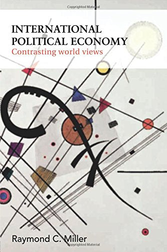 International Political Economy: Contrasting World Views,Used