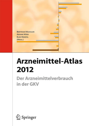 Arzneimittel-Atlas 2012: Der Arzneimittelverbrauch in der GKV (German Edition)
