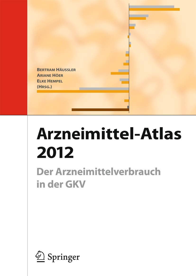 Arzneimittel-Atlas 2012: Der Arzneimittelverbrauch in der GKV (German Edition)