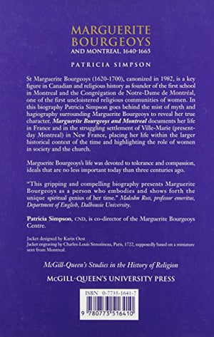 Marguerite Bourgeoys and Montreal, 16401665 (Volume 27) (McGillQueen's Studies in the History of Religion),Used