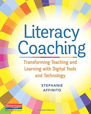 Literacy Coaching: Transforming Teaching and Learning with Digital Tools and Technology,Used