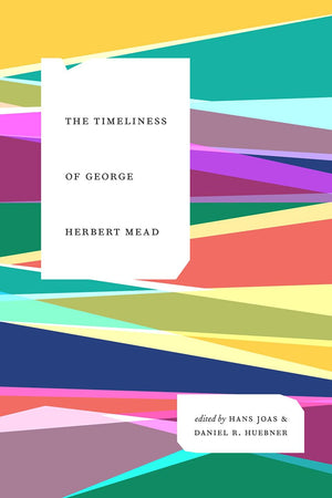 The Timeliness of George Herbert Mead,Used