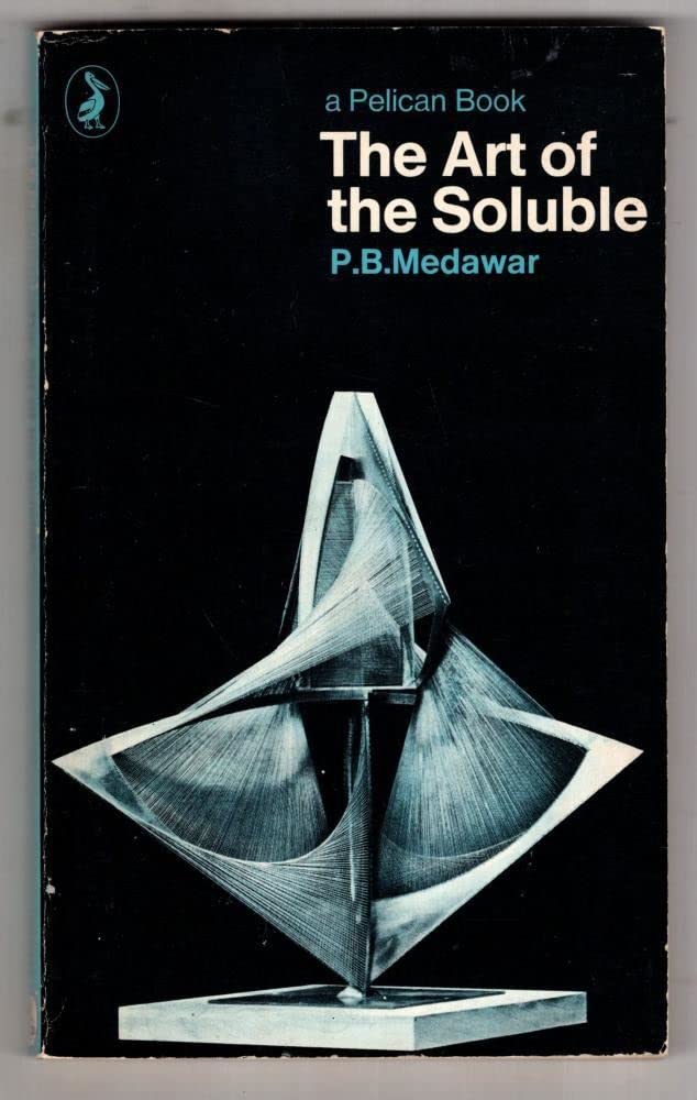 The Art of the Soluble: Creativity and Originality in Science (Pelican),Used