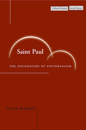 Saint Paul: The Foundation Of Universalism (Cultural Memory In The Present),Used