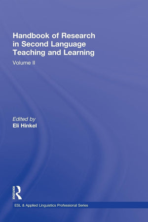 Handbook of Research in Second Language Teaching and Learning: Volume 2 (ESL & Applied Linguistics Professional Series),Used