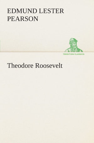 Theodore Roosevelt,Used